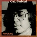 Gato Barbieri – Ruby, Ruby LP Plak