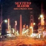Sexteto Mayor – Sabor A Buenos Aires LP Plak (Tango)