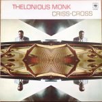 Thelonious Monk – Criss-Cross LP Plak