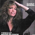 Carly Simon – Tired Of Being Blonde 45'lik Plak