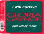 Gloria Gaynor – I Will Survive (Phil Kelsey Remix) CD Single (House)