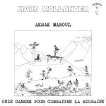 Aksak Maboul, Marc Hollander – Onze Danses Pour Combattre La Migraine LP Plak