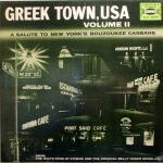 Bebi Stergiou And The Alector Anatolian Ensemble – Greek Town, USA Volume II - A Salute To New York's Bouzoukee Casbahs LP Plak