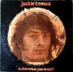Jackie Lomax – Is This What You Want? LP Plak