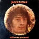 Jackie Lomax – Is This What You Want? LP Plak