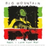 Big Mountain – Baby, I Love Your Way CD Single