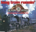 The Doobie Brothers – Long Train Runnin' (Locomotive Remixes '93) CD Single