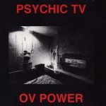 Psychic TV – Ov Power CD
