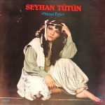 Seyhan Tütün ‎– Nazar Eyle LP Plak