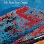 Lyle Mays – Street Dreams CD