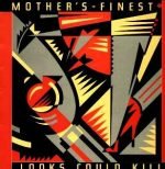 Mother's Finest – Looks Could Kill LP Plak