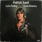 Patrick Juvet – Got A Feeling - I Love America LP Plak