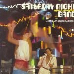 Saturday Night Band – Come On Dance, Dance LP Plak