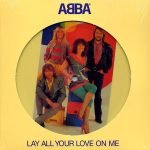ABBA – Lay All Your Love On Me 45lik Plak (Picture Disc)