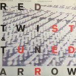 Red Twist & Tuned Arrow : Christy Doran / Fredy Studer / Stephan Wittwer – Red Twist & Tuned Arrow LP Plak