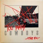 The Ex – Too Many Cowboys 2LP Plak