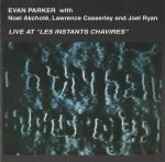 Evan Parker With Noel Akchoté, Lawrence Casserley And Joel Ryan – Live At "Les Instants Chavirés" CD (Free Jazz)