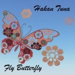 Hakan Tuna – Fly Butterfly - Sinek Lokanta 45lik Plak
