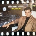 Giuseppe Lopes – Noi Due 12'' Maxi Single Plak