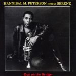 Hannibal M. Peterson Meets Serene – Kiss On The Bridge CD