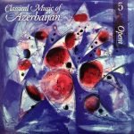 Uzeyir Hajibeyov / Muslim Magomayev / Gara Garayev & Jovdat Hajiyev / Fikrat Amirov – Koroglu / Arshin Mal Alan / Shah Ismayil / Nargiz / Vatan / Sevil CD