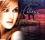 Celine Dion – My Heart Will Go On (Love Theme From 'Titanic') (Dance Mixes) CD Single