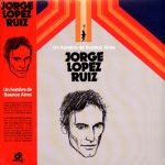 Jorge López Ruiz – Un Hombre De Buenos Aires LP Plak