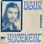 Uğur Yücekent – Yaşamak İstiyorum 45lik Plak