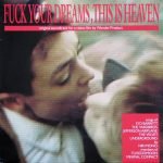 Fuck Your Dreams, This Is Heaven LP Plak