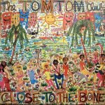 Tom Tom Club – Close To The Bone LP Plak