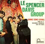 Le Spencer Davis Group – Gimme Some Loving 45lik Plak