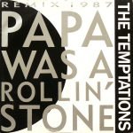 The Temptations – Papa Was A Rollin' Stone (Remix 1987) 12'' Maxi Single Plak (House)