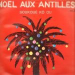 Soukoué Kô Ou – Noël Aux Antilles Vol.2 LP Plak