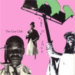 The Gun Club – Fire Of Love LP Renkli Plak