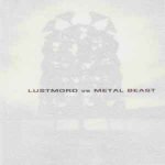 Lustmord ‎vs Metal Beast ‎– Lustmord Vs Metal Beast CD