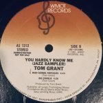 Tom Grant – You Hardly Know Me (Jazz Sampler) 12'' Maxi Single Plak - Görsel 2