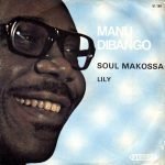 Manu Dibango – Soul Makossa / Lily 45lik Plak