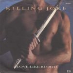 Killing Joke – Love Like Blood 45lik Plak