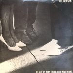 Joe Jackson – Is She Really Going Out With Him? 45lik Plak