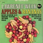 Lawrence Welk And His Orchestra – Apples And Bananas LP Plak