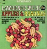 Lawrence Welk And His Orchestra – Apples And Bananas LP Plak