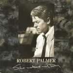 Robert Palmer – She Makes My Day 45lik Plak
