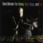 Gary Burton – For Hamp, Red, Bags, And Cal CD