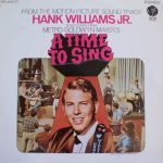 Hank Williams, Jr., Shelley Fabares, Ed Begley – A Time To Sing (From The Motion Picture Sound Track) LP Plak