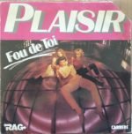 Plaisir – Fou De Toi 45lik Plak (French 80s Disco)