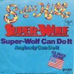 Super-Wolf – Super-Wolf Can Do It 45lik Plak