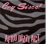 Cry Sisco! – Afro Dizzi Act 45lik Plak (Early House)