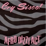 Cry Sisco! – Afro Dizzi Act 45lik Plak (Early House)
