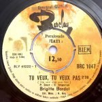 Brigitte Bardot – Tu Veux Ou Tu Veux Pas 45lik Plak