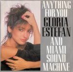 Gloria Estefan And Miami Sound Machine – Anything For You 45lik Plak